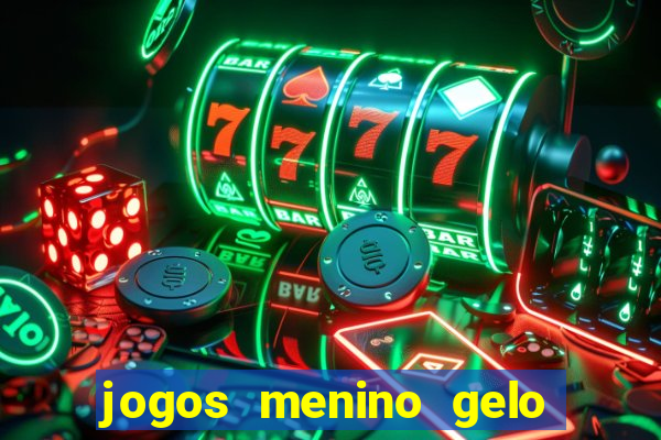 jogos menino gelo menina lava